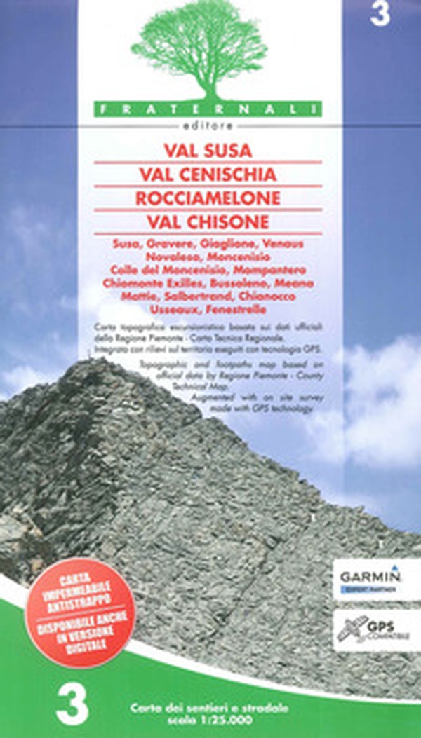 Carta n. 3. Val Susa, val Cenischia, Rocciamelone, val Chisone. Carta dei sentieri e stradale 1:25.000 - Librerie.coop Carta n. 3. Val Susa, val Cenischia, Rocciamelone, val Chisone. Carta dei sentieri e stradale 1:25.000 - Librerie.coop