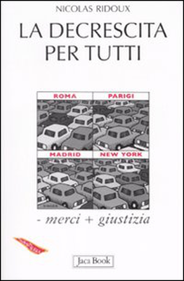 La decrescita per tutti - Librerie.coop La decrescita per tutti - Librerie.coop