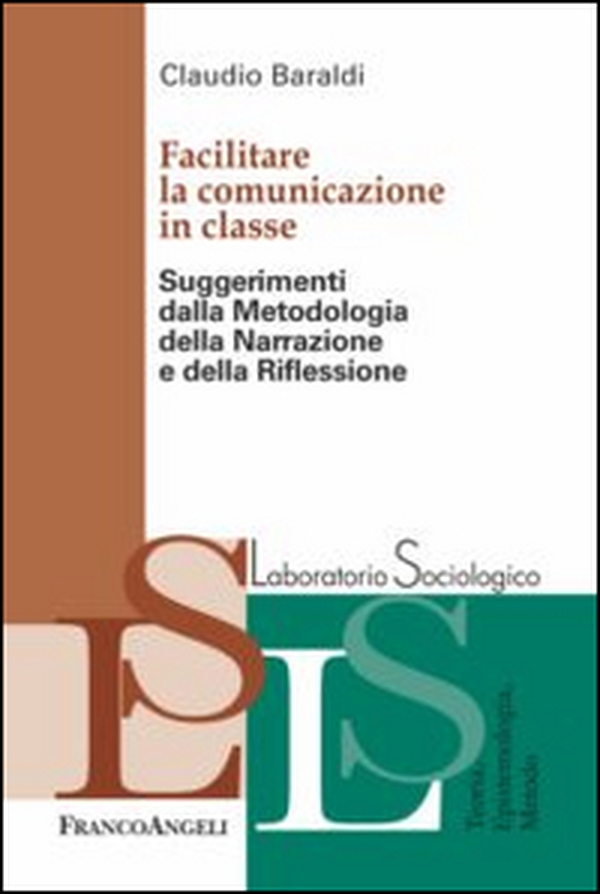Facilitare la comunicazione in classe. Suggerimenti dalla metodologia della narrazione e della riflessione - Librerie.coop Facilitare la comunicazione in classe. Suggerimenti dalla metodologia della narrazione e della riflessione - Librerie.coop