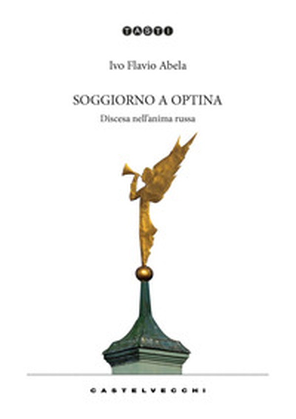 Soggiorno a Optina. Discesa nell'anima russa - Librerie.coop Soggiorno a Optina. Discesa nell'anima russa - Librerie.coop