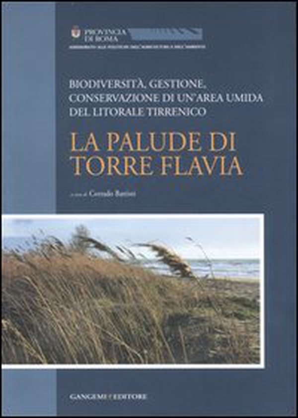La palude di Torre Flavia. Biodiversità, gestione, conservazione di un'area umida del litorale tirrenico - Librerie.coop La palude di Torre Flavia. Biodiversità, gestione, conservazione di un'area umida del litorale tirrenico - Librerie.coop