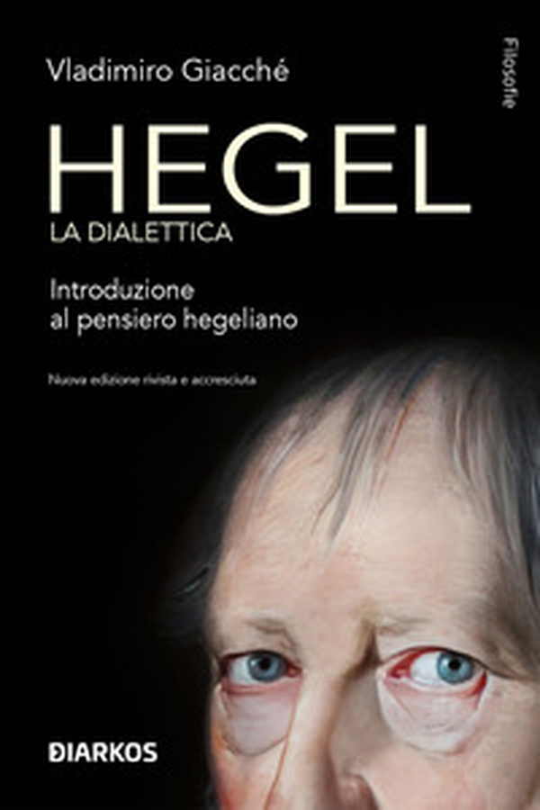 Hegel. La dialettica. Introduzione al pensiero hegeliano - Librerie.coop Hegel. La dialettica. Introduzione al pensiero hegeliano - Librerie.coop