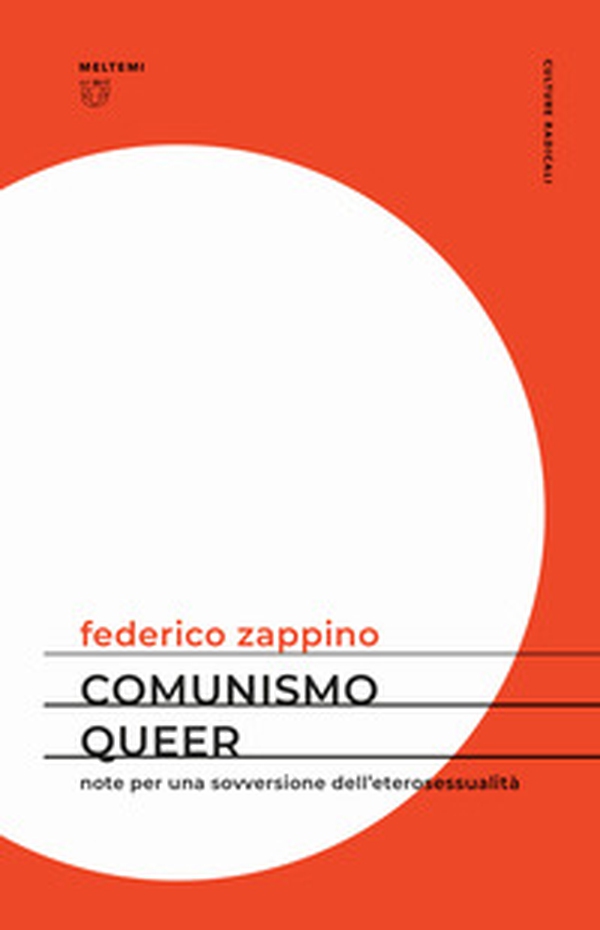 Comunismo queer. Note per una sovversione dell'eterosessualità - Librerie.coop Comunismo queer. Note per una sovversione dell'eterosessualità - Librerie.coop