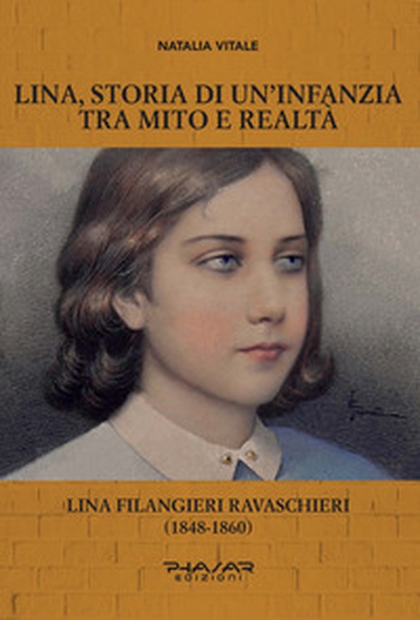 Lina, storia di un'infanzia tra mito e realtà. Lina Filangieri Ravaschieri (1848-1860) - Librerie.coop Lina, storia di un'infanzia tra mito e realtà. Lina Filangieri Ravaschieri (1848-1860) - Librerie.coop