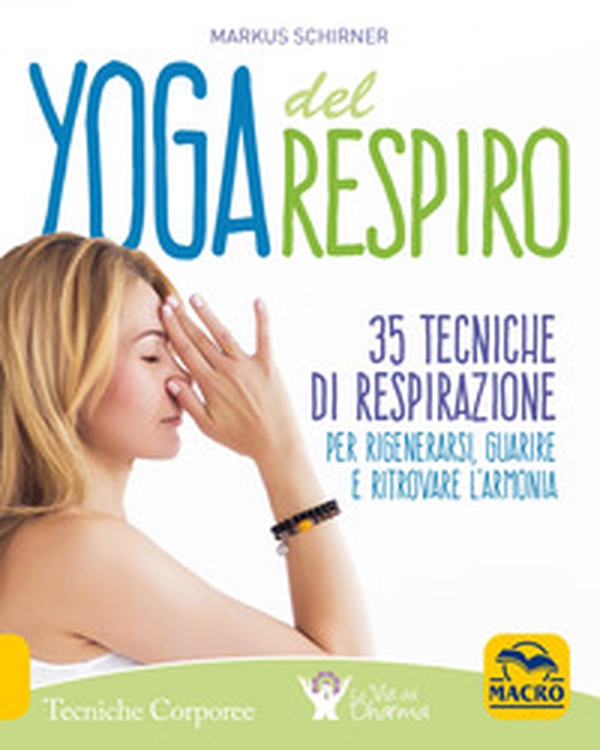 Yoga del respiro. 35 tecniche di respirazione per rigenerarsi, guarire e ritrovare l'armonia - Librerie.coop Yoga del respiro. 35 tecniche di respirazione per rigenerarsi, guarire e ritrovare l'armonia - Librerie.coop