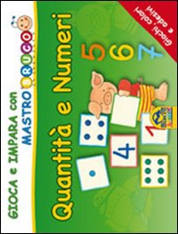 Quantità e numeri. Giochi, colori e adesivi. Gioca e impara con MastroBruco - Librerie.coop