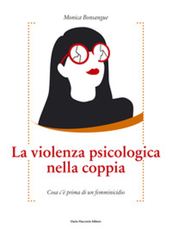 La violenza psicologica. Cosa c'è prima di un femminicidio - Librerie.coop La violenza psicologica. Cosa c'è prima di un femminicidio - Librerie.coop