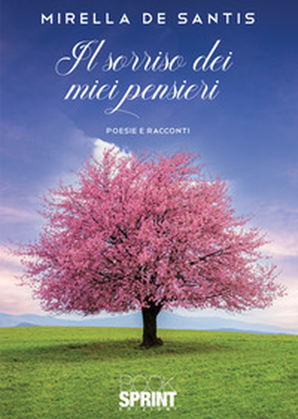 Il sorriso dei miei pensieri - Librerie.coop Il sorriso dei miei pensieri - Librerie.coop