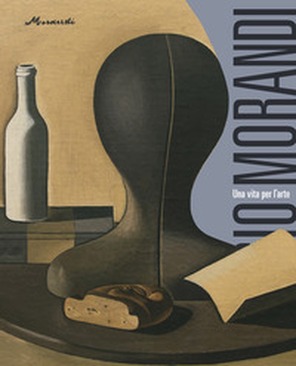 Giorgio Morandi. Una vita per l'arte - Librerie.coop Giorgio Morandi. Una vita per l'arte - Librerie.coop