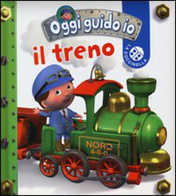 Il treno. Oggi guido io - Librerie.coop Il treno. Oggi guido io - Librerie.coop