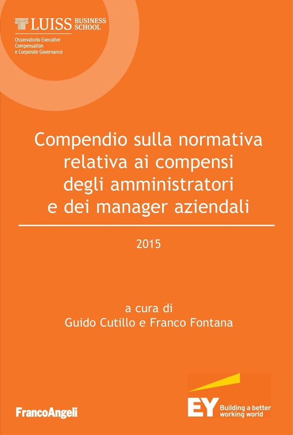 Compendio sulla normativa relativa ai compensi degli amministratori e dei manager aziendali - 2015 - Librerie.coop Compendio sulla normativa relativa ai compensi degli amministratori e dei manager aziendali - 2015 - Librerie.coop