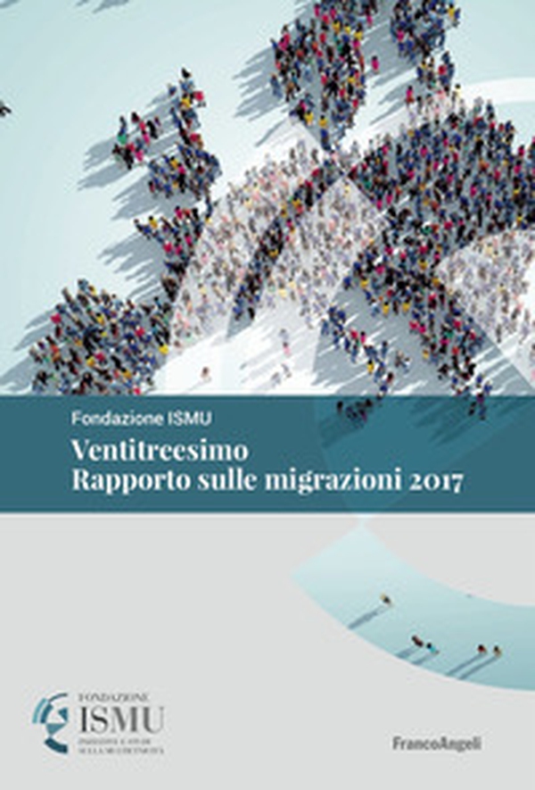 Ventitreesimo rapporto sulle migrazioni 2017 - Librerie.coop Ventitreesimo rapporto sulle migrazioni 2017 - Librerie.coop