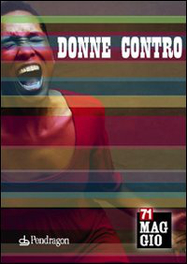Donne contro. 71° Maggio musicale fiorentino - Librerie.coop Donne contro. 71° Maggio musicale fiorentino - Librerie.coop
