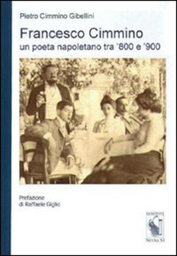 Francesco Cimmino. Un poeta napoletano tra '800 e '900 - Librerie.coop Francesco Cimmino. Un poeta napoletano tra '800 e '900 - Librerie.coop