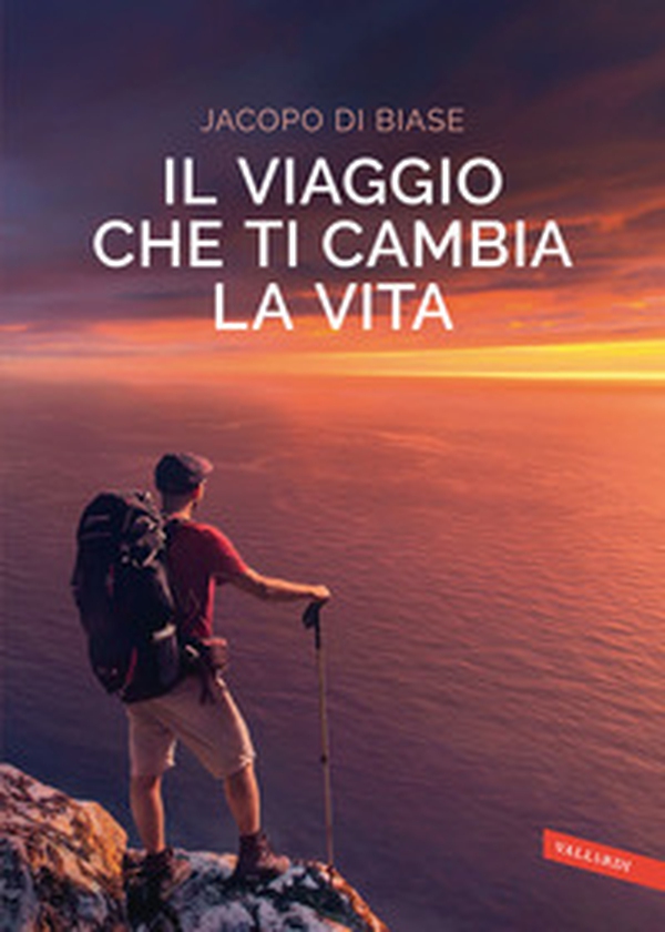 Il viaggio che ti cambia la vita - Librerie.coop Il viaggio che ti cambia la vita - Librerie.coop