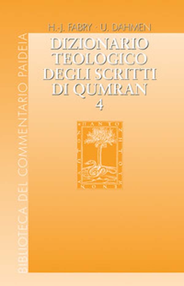 Dizionario teologico degli scritti di Qumran - Vol. 4 - Librerie.coop Dizionario teologico degli scritti di Qumran - Vol. 4 - Librerie.coop