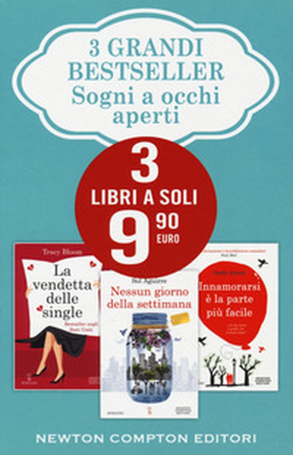 Sogni a occhi aperti: La vendetta delle single-Nessun giorno della settimana-Innamorarsi è la parte più facile - Librerie.coop Sogni a occhi aperti: La vendetta delle single-Nessun giorno della settimana-Innamorarsi è la parte più facile - Librerie.coop