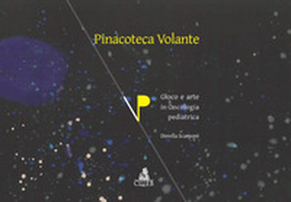 Pinacoteca volante. Gioco e arte in oncologia pediatrica - Librerie.coop Pinacoteca volante. Gioco e arte in oncologia pediatrica - Librerie.coop