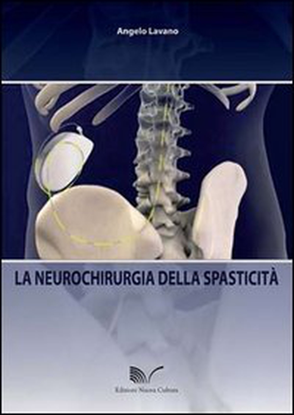 La neurochirurgia della spasticità - Librerie.coop La neurochirurgia della spasticità - Librerie.coop