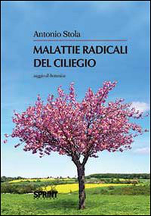 Malattie radicali del ciliegio - Librerie.coop Malattie radicali del ciliegio - Librerie.coop