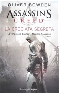 Assassin's Creed. La crociata segreta - Librerie.coop
