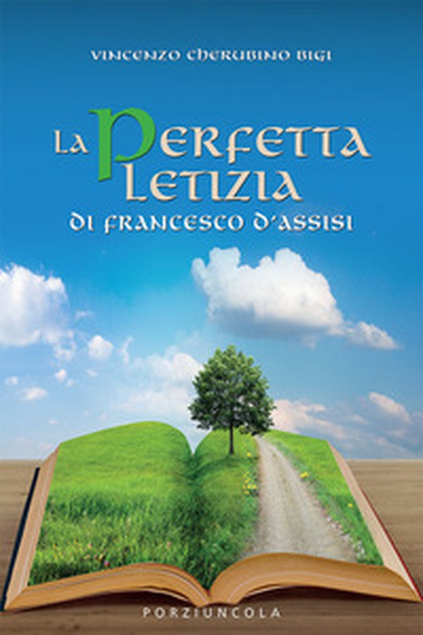 La perfetta letizia di Francesco d'Assisi - Librerie.coop La perfetta letizia di Francesco d'Assisi - Librerie.coop