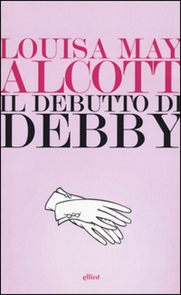 Il debutto di Debby - Librerie.coop Il debutto di Debby - Librerie.coop