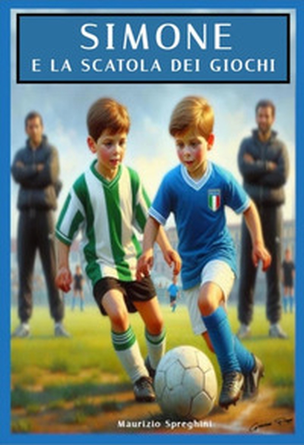 Simone e la scatola dei giochi. Gli undici ragazzini che sfidarono l'Italia campione - Librerie.coop Simone e la scatola dei giochi. Gli undici ragazzini che sfidarono l'Italia campione - Librerie.coop