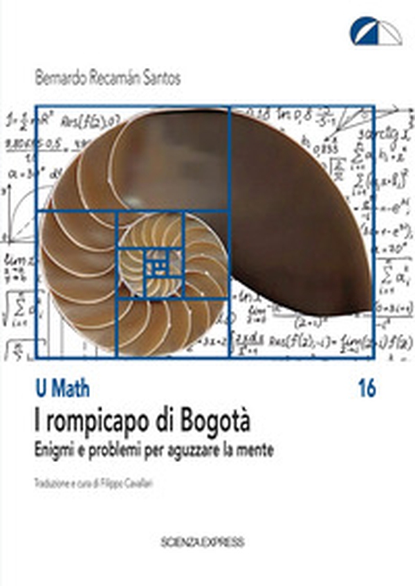 I rompicapo di Bogotà. Enigmi e problemi per aguzzare la mente - Librerie.coop I rompicapo di Bogotà. Enigmi e problemi per aguzzare la mente - Librerie.coop