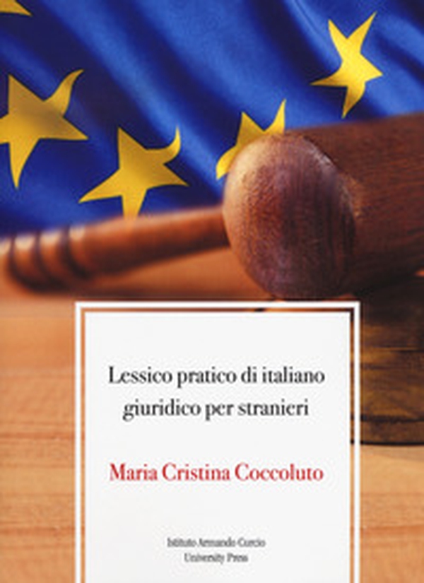 Lessico pratico di italiano giuridico per stranieri - Librerie.coop Lessico pratico di italiano giuridico per stranieri - Librerie.coop