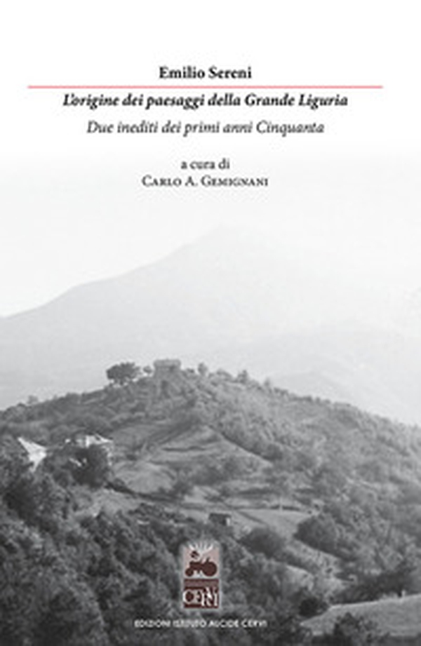 L'origine dei paesaggi della grande Liguria. Due inediti dei primi anni Cinquanta - Librerie.coop L'origine dei paesaggi della grande Liguria. Due inediti dei primi anni Cinquanta - Librerie.coop