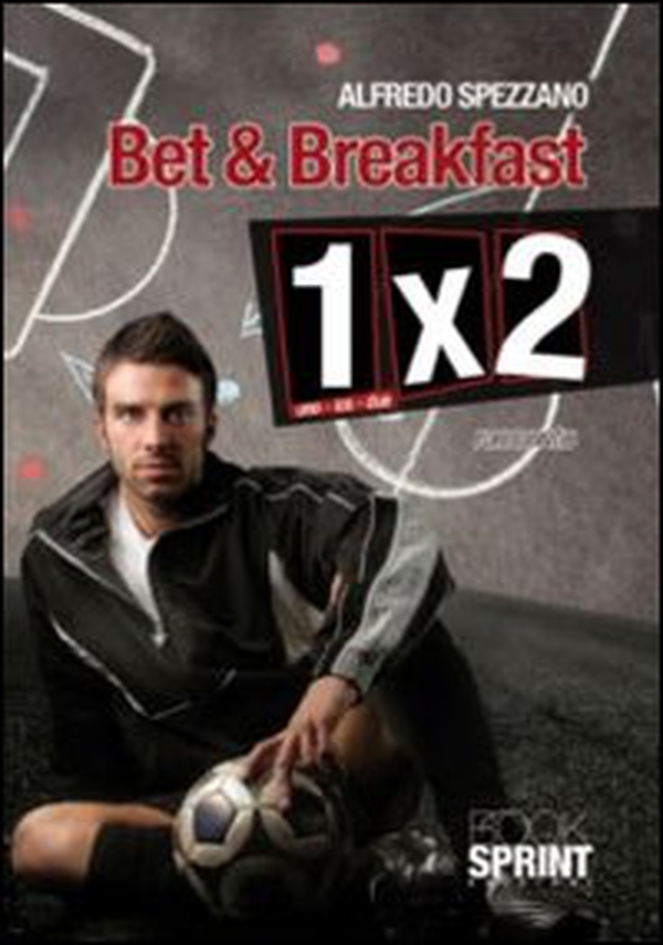 Bet & breakfast. 1X2 - Librerie.coop Bet & breakfast. 1X2 - Librerie.coop