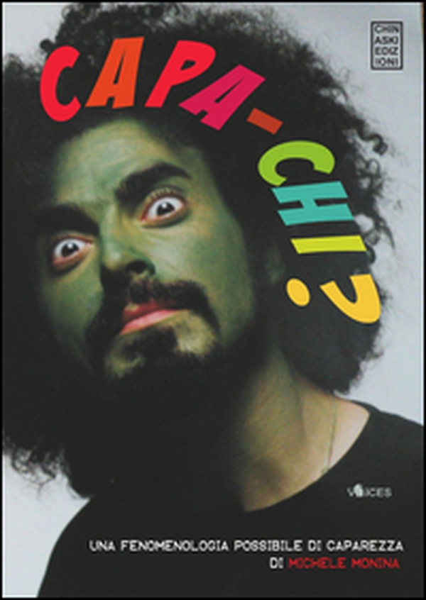 Capa-chi? Una fenomenologia possibile di Caparezza - Librerie.coop Capa-chi? Una fenomenologia possibile di Caparezza - Librerie.coop