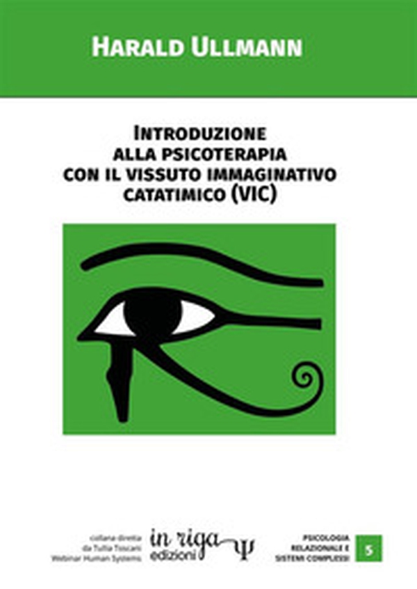 Introduzione alla psicoterapia con il Vissuto Immaginativo Catatimico (VIC) - Librerie.coop Introduzione alla psicoterapia con il Vissuto Immaginativo Catatimico (VIC) - Librerie.coop