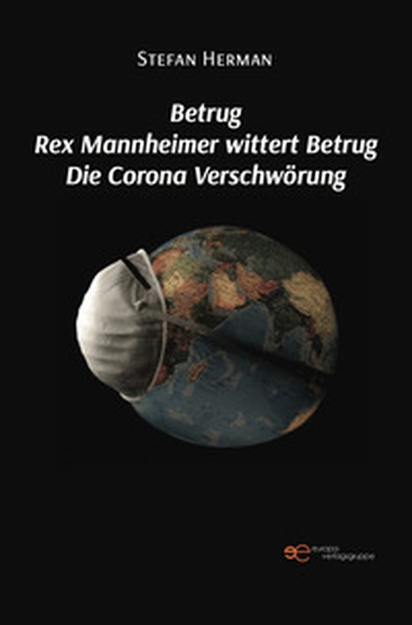 Betrug Rex Mannheimer wittert Betrug Die Corona Verschwörung - Librerie.coop Betrug Rex Mannheimer wittert Betrug Die Corona Verschwörung - Librerie.coop
