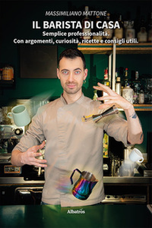 Il barista di casa - Librerie.coop Il barista di casa - Librerie.coop