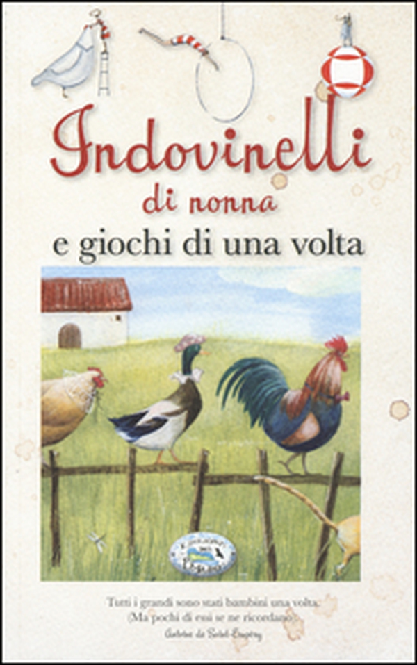 Indovinelli di nonna e giochi di una volta - Librerie.coop Indovinelli di nonna e giochi di una volta - Librerie.coop