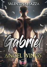 Gabriel. Angel Wings - Librerie.coop