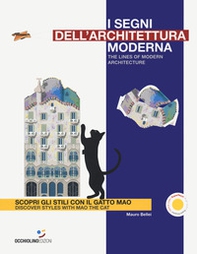 I segni dell'architettura moderna. Scopri gli stili con il gatto Mao. Ediz. italiana e inglese - Librerie.coop