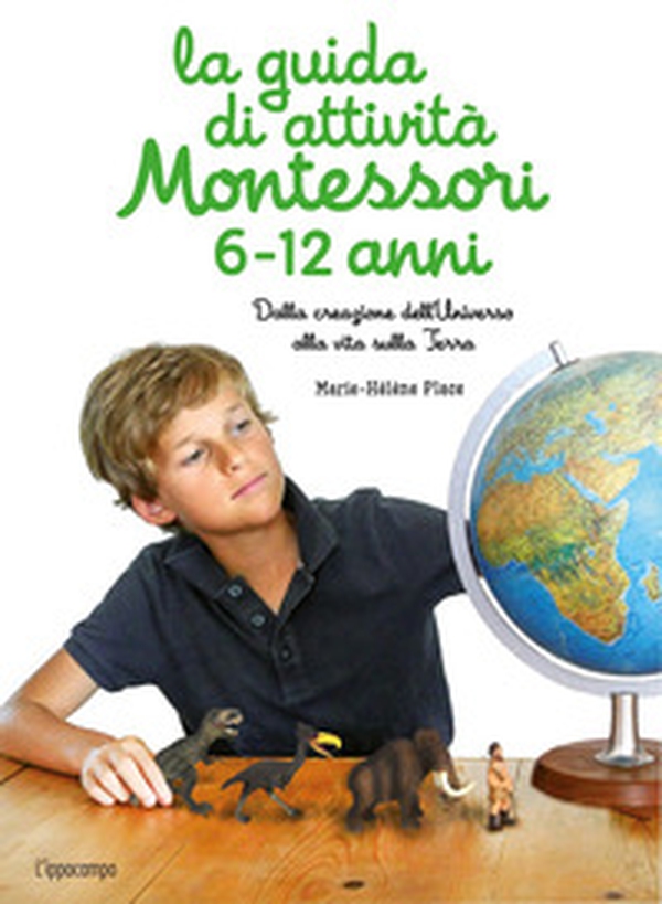 La guida di attività Montessori 6-12 anni. Dalla creazione dell'Universo alla vita sulla Terra - Librerie.coop La guida di attività Montessori 6-12 anni. Dalla creazione dell'Universo alla vita sulla Terra - Librerie.coop
