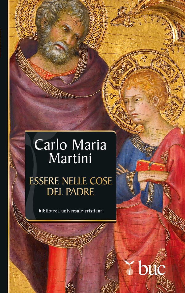Essere nelle cose del Padre. Il dono della vocazione - Librerie.coop Essere nelle cose del Padre. Il dono della vocazione - Librerie.coop