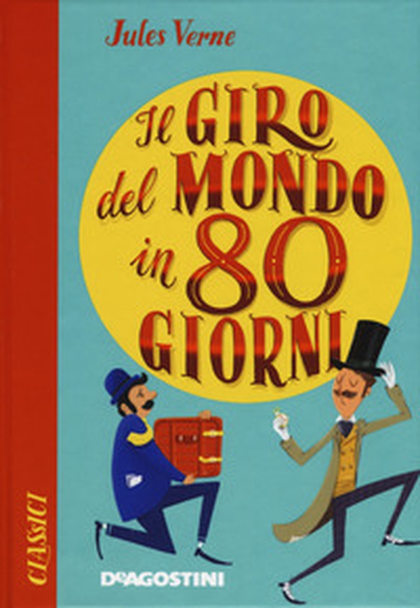 Il giro del mondo in ottanta giorni - Librerie.coop Il giro del mondo in ottanta giorni - Librerie.coop