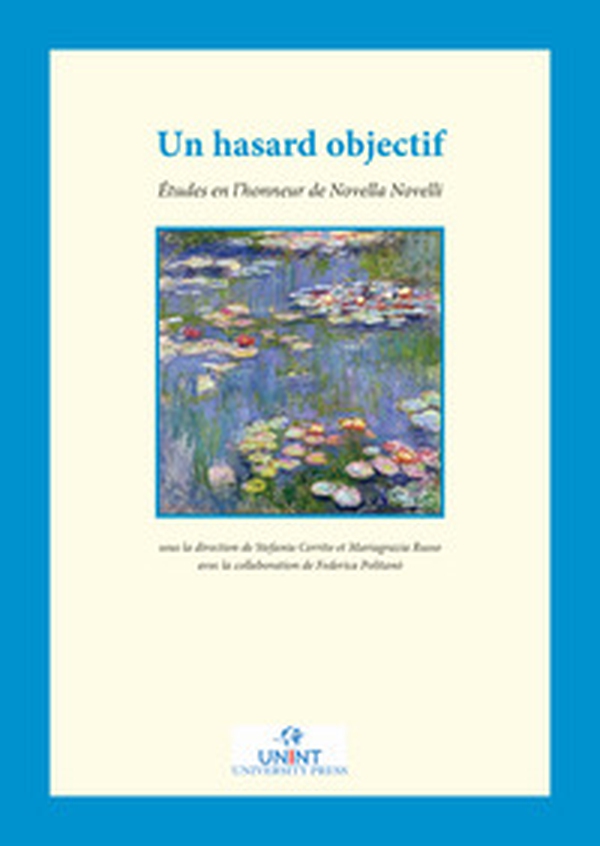 Un hasard objectif. Études en l'honneur de Novella Novelli - Librerie.coop Un hasard objectif. Études en l'honneur de Novella Novelli - Librerie.coop