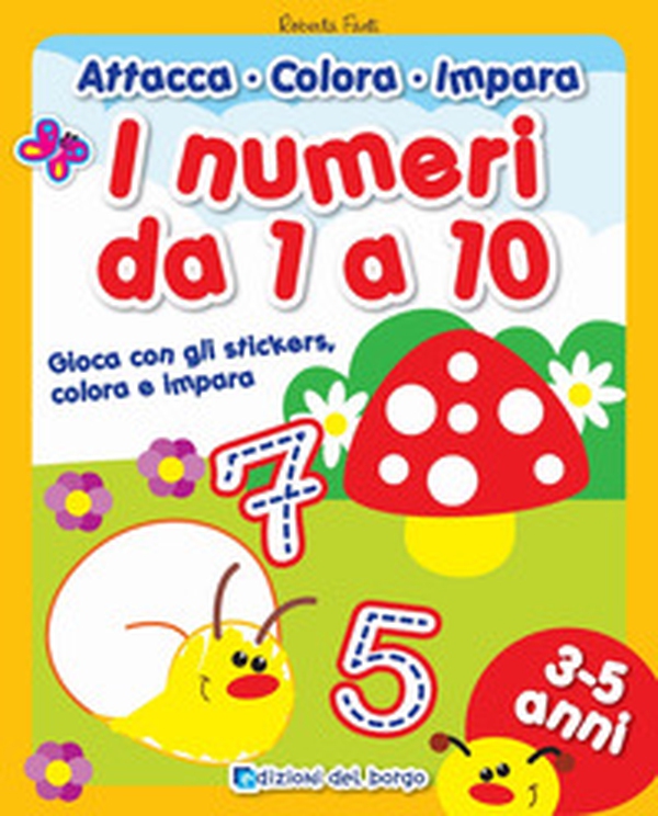 I numeri da 1 a 10. Gioca con gli stickers, colora e impara. Con adesivi - Librerie.coop I numeri da 1 a 10. Gioca con gli stickers, colora e impara. Con adesivi - Librerie.coop