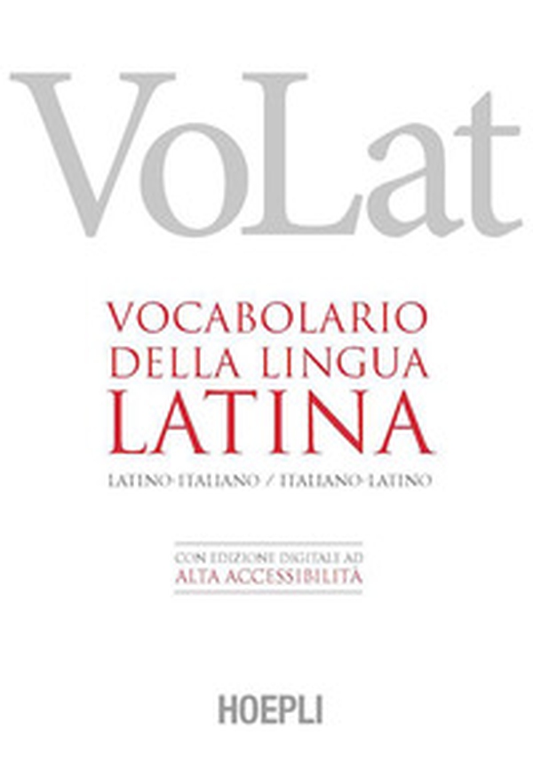 VoLat. Vocabolario della lingua latina. Latino-italiano, italiano-latino - Librerie.coop VoLat. Vocabolario della lingua latina. Latino-italiano, italiano-latino - Librerie.coop