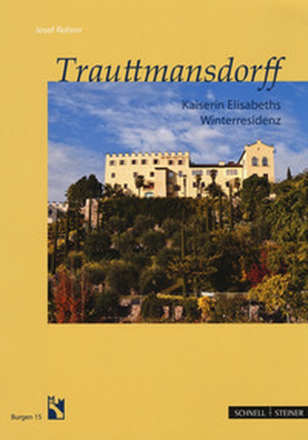 Trauttmansdorff. Kaiserin Elisabeths Winterresidenz - Librerie.coop Trauttmansdorff. Kaiserin Elisabeths Winterresidenz - Librerie.coop