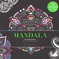 Mandala. Black premium. Colouring book antistress - Librerie.coop