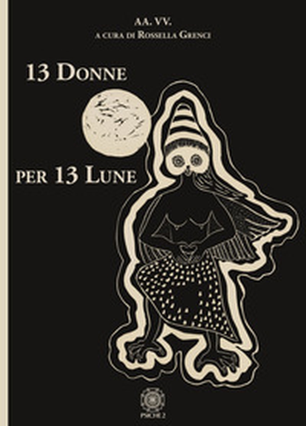 13 Donne per 13 Lune - Librerie.coop 13 Donne per 13 Lune - Librerie.coop