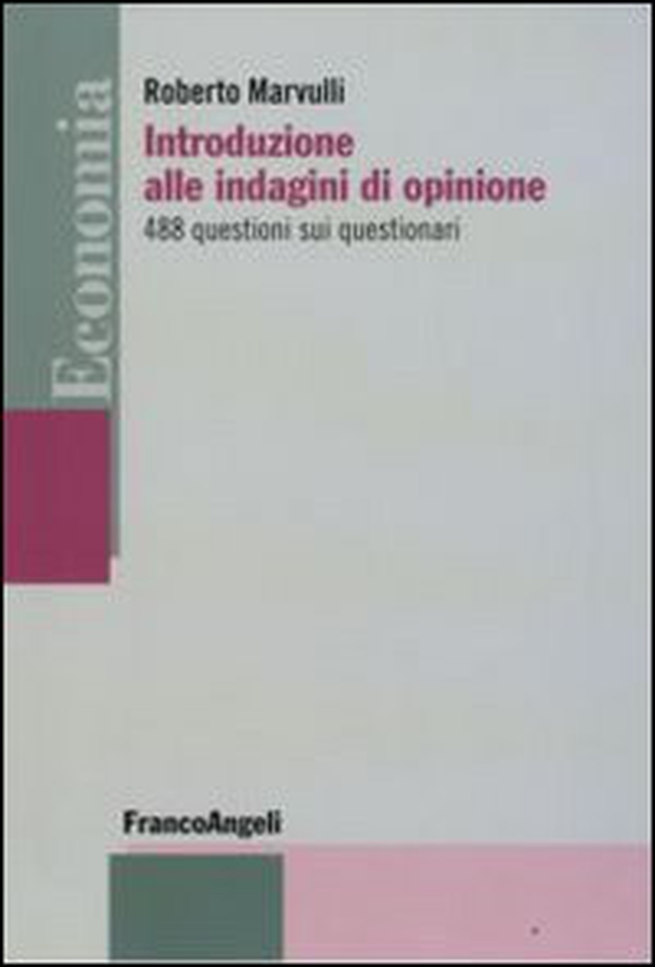 Introduzione alle indagini di opinione. 488 questioni sui questionari - Librerie.coop Introduzione alle indagini di opinione. 488 questioni sui questionari - Librerie.coop