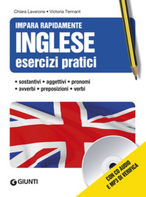 Inglese. Esercizi pratici. Sostantivi, aggettivi, pronomi, avverbi, preposizioni, verbi - Librerie.coop Inglese. Esercizi pratici. Sostantivi, aggettivi, pronomi, avverbi, preposizioni, verbi - Librerie.coop